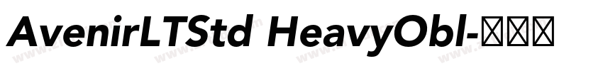 AvenirLTStd HeavyObl字体转换 AvenirLTStd HeavyObl字体转换